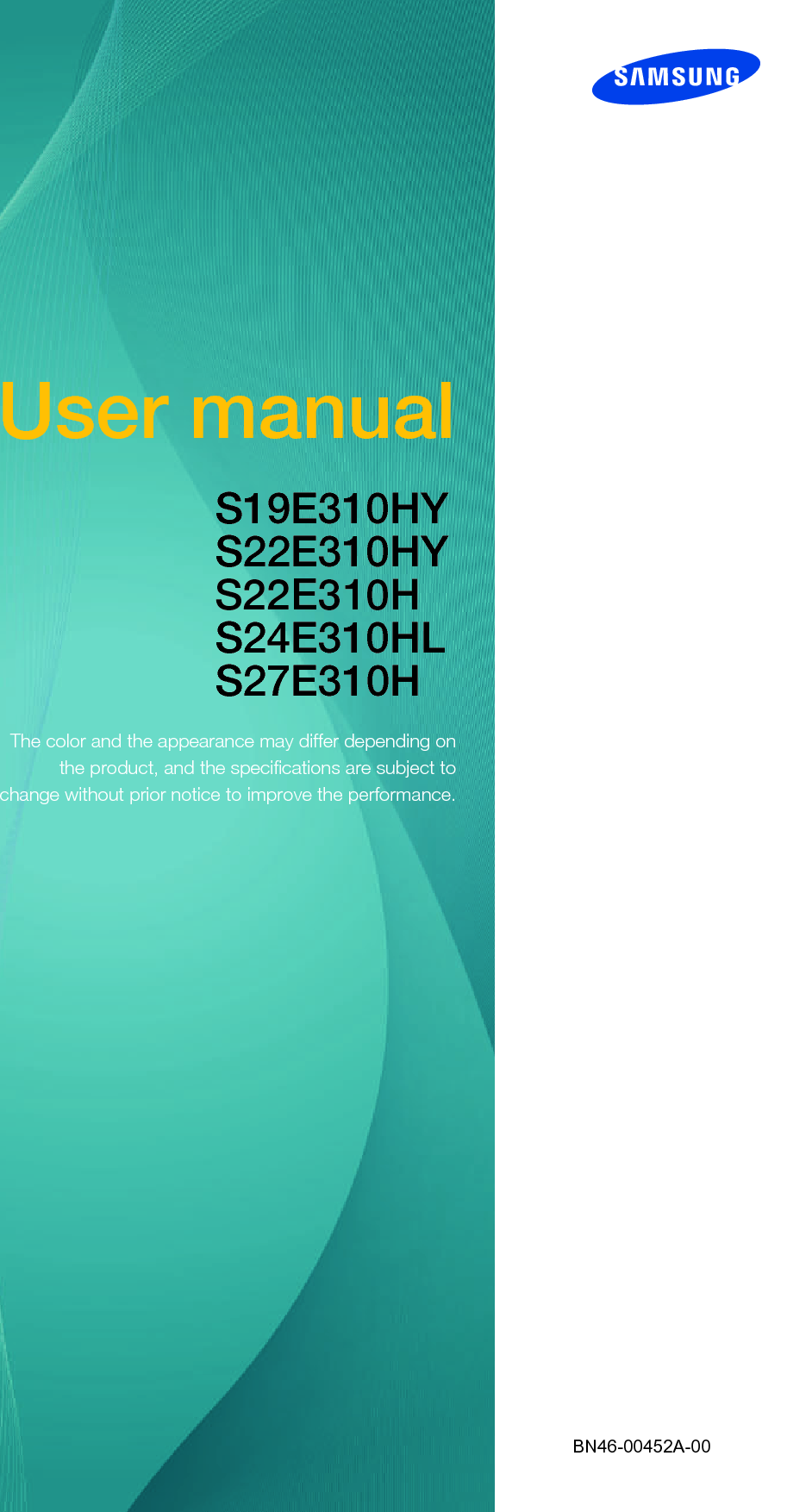 User manualS19E310HYS22E310HYS22E310HS24E310HLS27E310HThe color and the appearance may differ depending onthe product, and the specifications are subject tochange without prior notice to improve the performance.BN46-00452A-00
