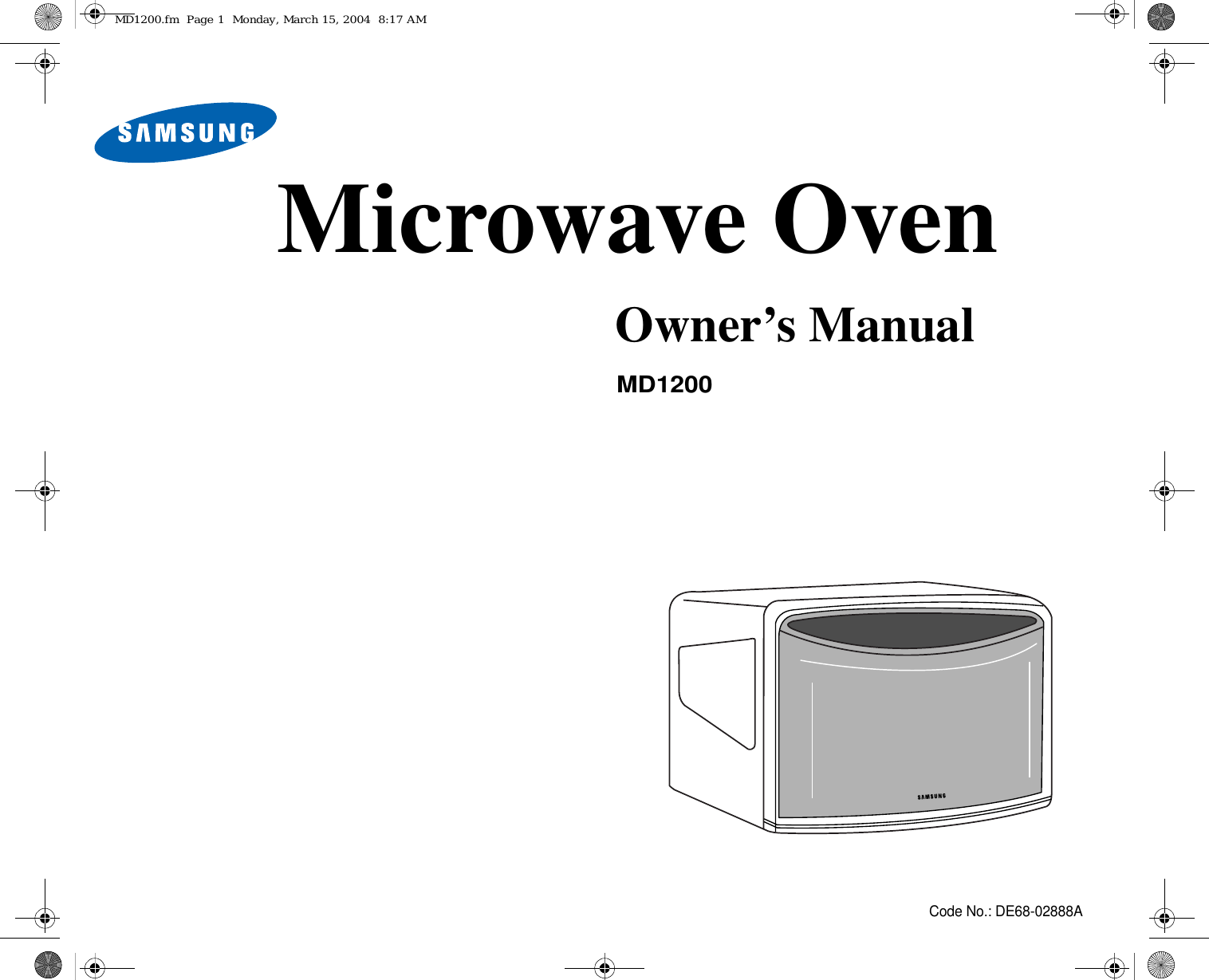 Code No.: DE68-02888AMicrowave OvenOwner’s ManualMD1200MD1200.fm  Page 1  Monday, March 15, 2004  8:17 AM