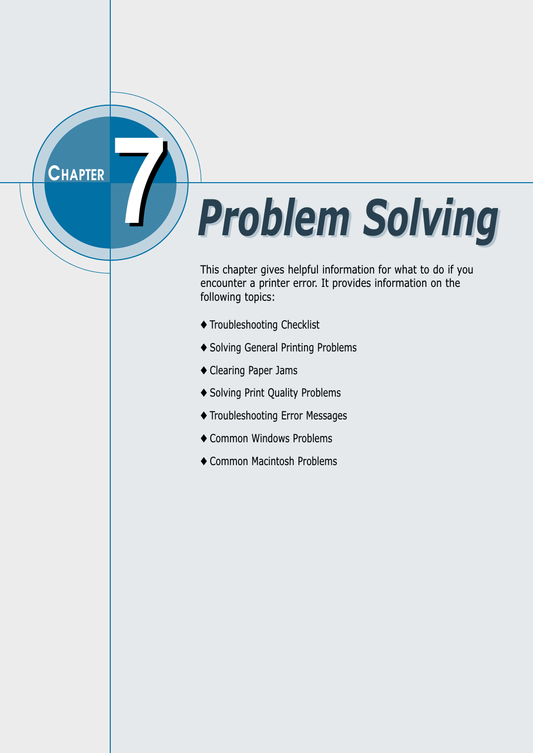 This chapter gives helpful information for what to do if youencounter a printer error. It provides information on thefollowing topics:◆ Troubleshooting Checklist◆ Solving General Printing Problems◆ Clearing Paper Jams◆ Solving Print Quality Problems◆ Troubleshooting Error Messages◆ Common Windows Problems◆ Common Macintosh Problems77CHAPTERProblem SolvingProblem Solving
