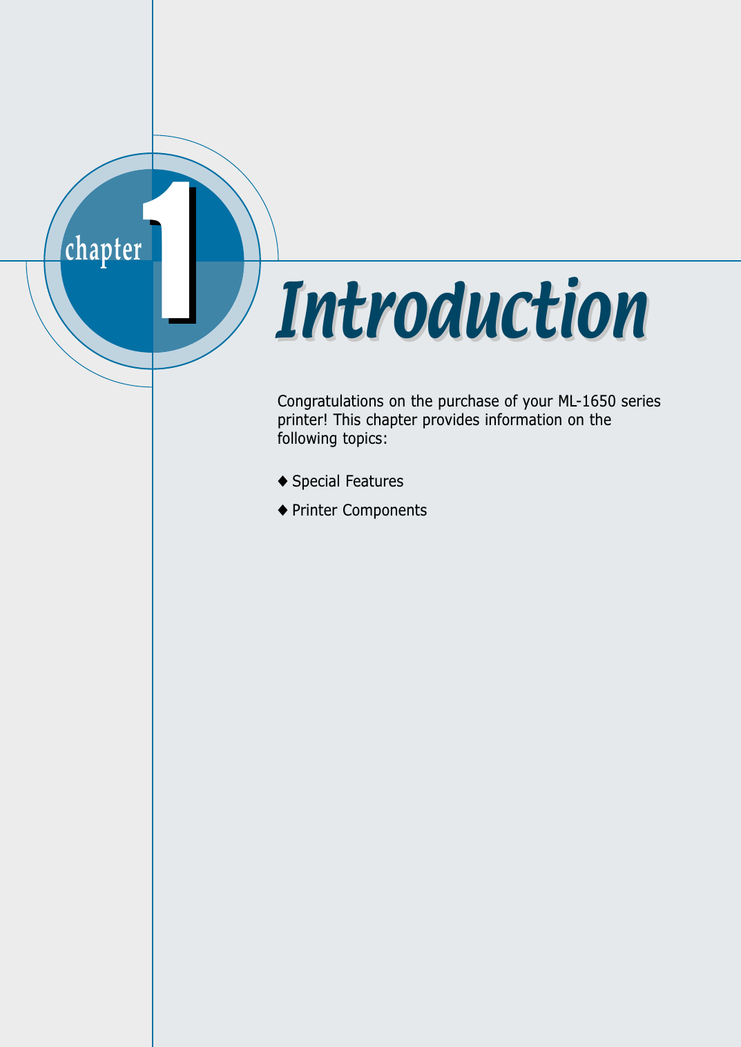 chapter  Congratulations on the purchase of your ML-1650 seriesprinter! This chapter provides information on thefollowing topics:◆ Special Features◆ Printer Components11IntroductionIntroduction