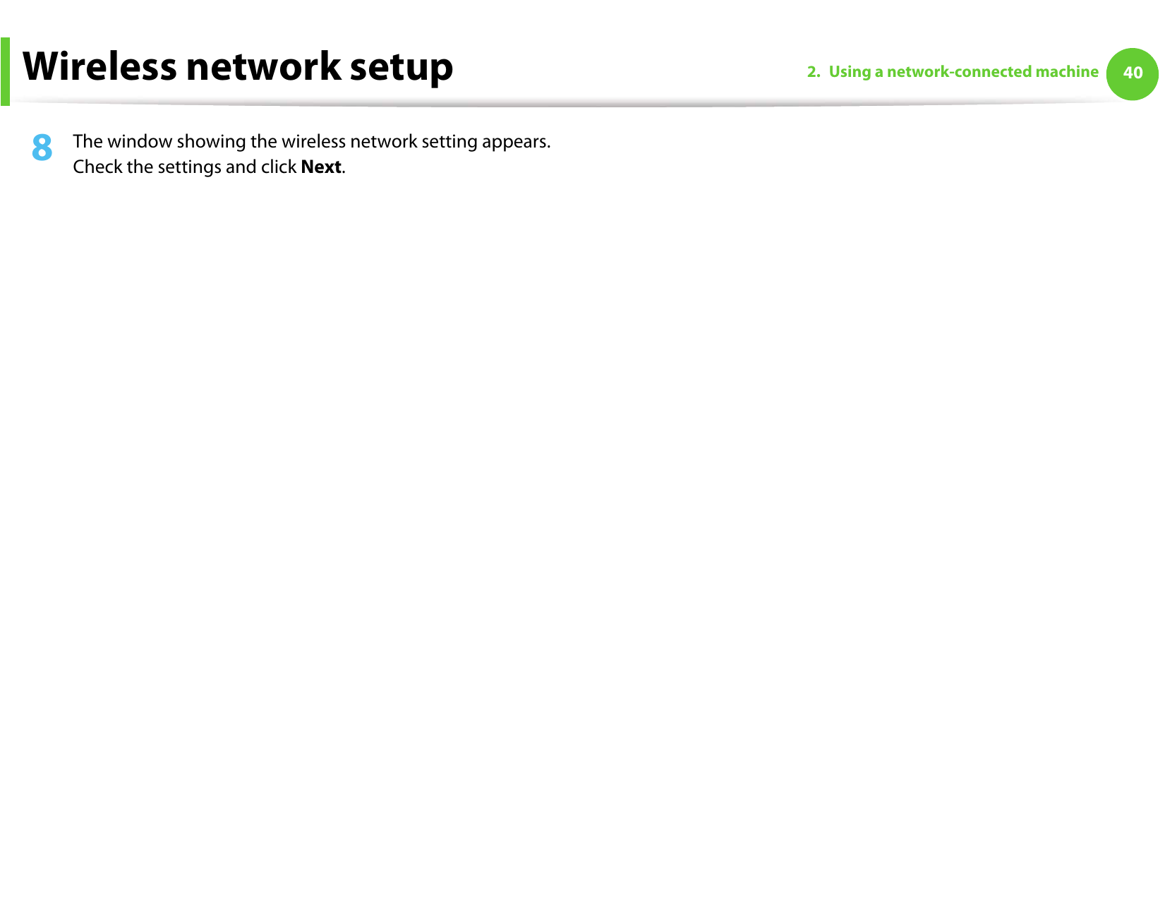 Wireless network setup 402. Using a network-connected machine8  The window showing the wireless network setting appears. Check the settings and click Next.