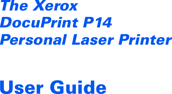 The Xerox DocuPrint P14 Personal Laser PrinterUser Guide