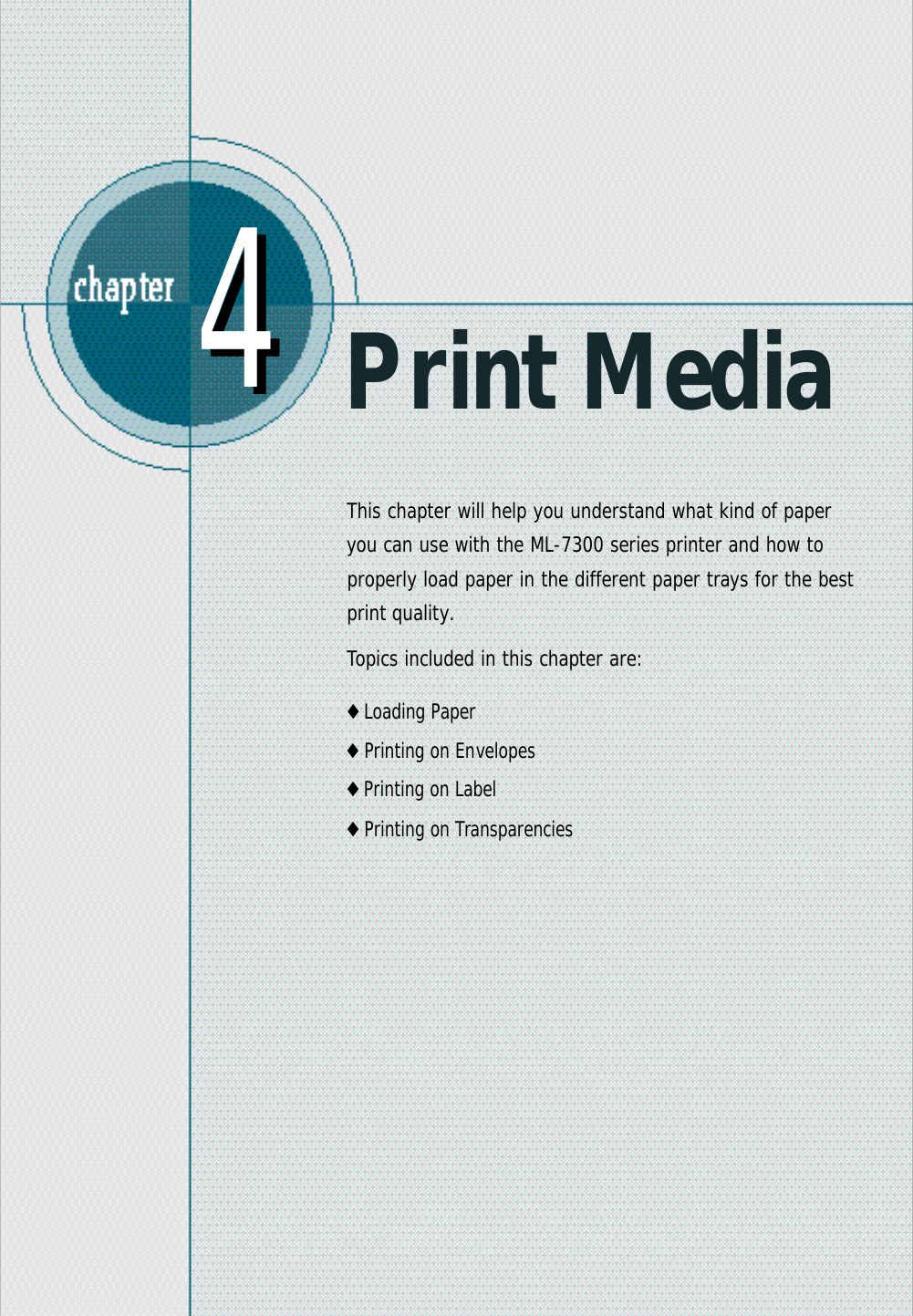 Print MediaThis chapter will help you understand what kind of paperyou can use with the ML-7300 series printer and how toproperly load paper in the different paper trays for the bestprint quality.Topics included in this chapter are:◆Loading Paper◆Printing on Envelopes◆Printing on Label◆Printing on Transparencies44