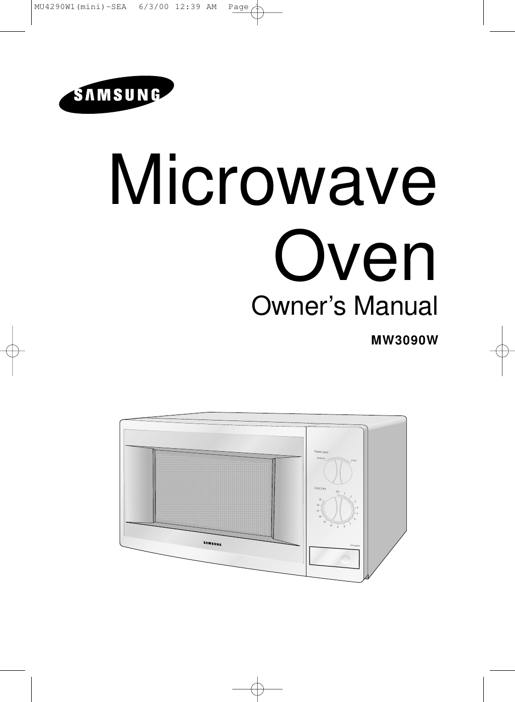 Microwave OvenOwner’s ManualMW3090WMW3090WMU4290W1(mini)-SEA  6/3/00 12:39 AM  Page 1