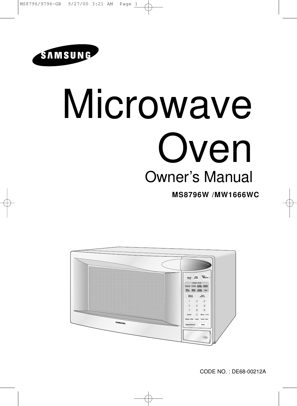 Microwave OvenOwner’s ManualMS8796W /MW1666WCCODE NO. : DE68-00212AMS8796/9796-GB  9/27/00 3:21 AM  Page 1
