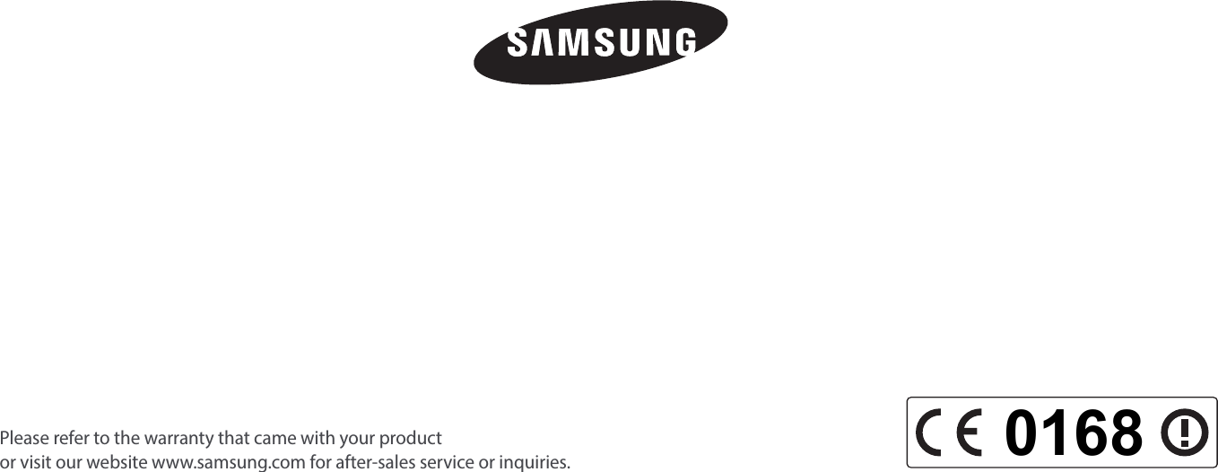 Please refer to the warranty that came with your product  or visit our website www.samsung.com for after-sales service or inquiries.0168