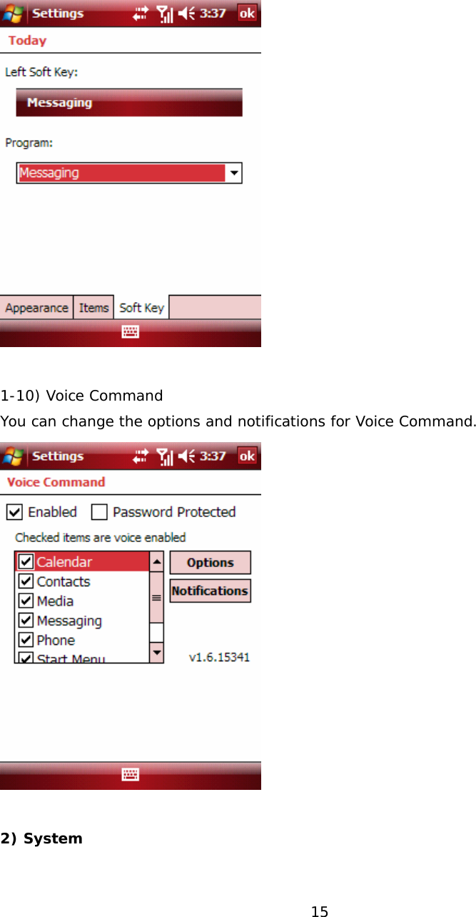  15   1-10) Voice Command You can change the options and notifications for Voice Command.   2) System 