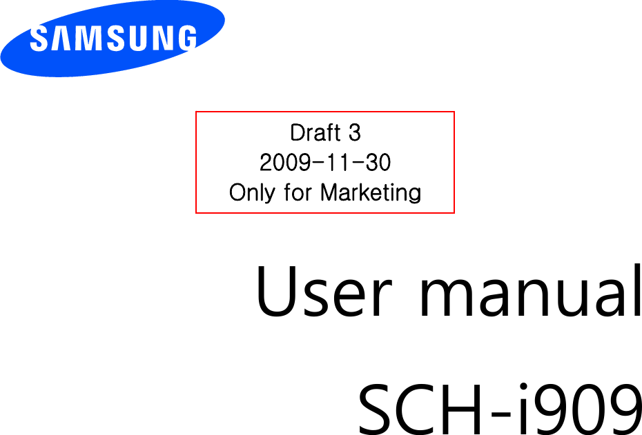          User manual SCH-i909                  Draft 3 2009-11-30 Only for Marketing 