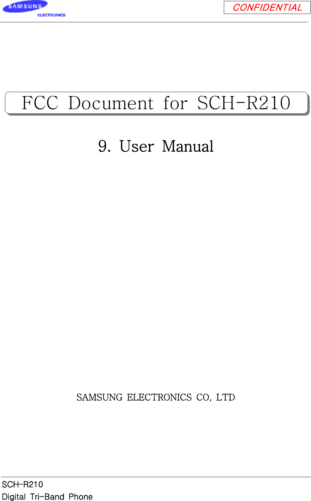 CONFIDENTIALSCH-R210Digital Tri-Band Phone9. User ManualSAMSUNG ELECTRONICS CO, LTDFCC Document for SCH-R210