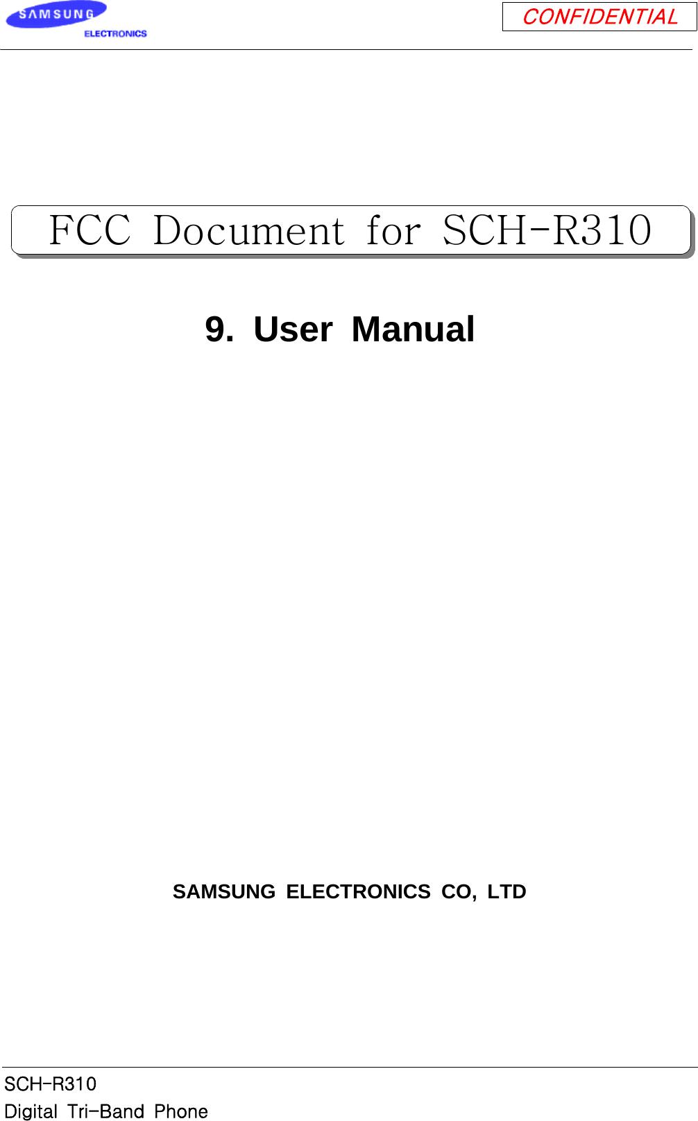 CONFIDENTIALSCH-R310Digital Tri-Band Phone9. User ManualSAMSUNG ELECTRONICS CO, LTDFCC Document for SCH-R310