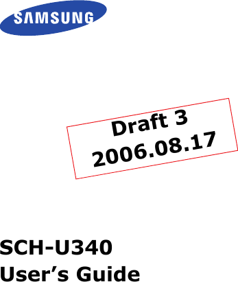 SCH-U340User’s GuideDraft 32006.08.17