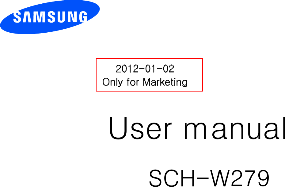          User manual    SCH-W279                     2012-01-02 Only for Marketing 