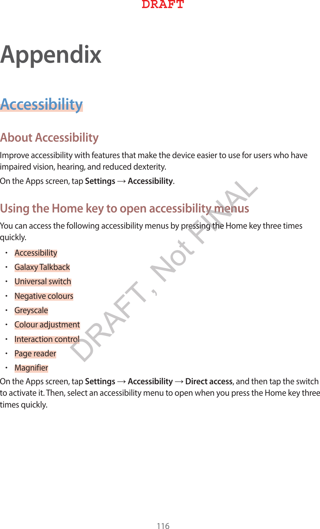 AppendixAccessibilityAbout Accessibility*NQSPWFBDDFTTJCJMJUZXJUIGFBUVSFTUIBUNBLFUIFEFWJDFFBTJFSUPVTFGPSVTFSTXIPIBWFJNQBJSFEWJTJPOIFBSJOHBOESFEVDFEEFYUFSJUZ0OUIF&quot;QQTTDSFFOUBQSettingsĺAccessibilityUsing the Home key to open accessibility menus:PVDBOBDDFTTUIFGPMMPXJOHBDDFTTJCJMJUZNFOVTCZQSFTTJOHUIF)PNFLFZUISFFUJNFTRVJDLMZr&quot;DDFTTJCJMJUZr(BMBYZ5BMLCBDLr6OJWFSTBMTXJUDIr/FHBUJWFDPMPVSTr(SFZTDBMFr$PMPVSBEKVTUNFOUr*OUFSBDUJPODPOUSPMr1BHFSFBEFSr.BHOJGJFS0OUIF&quot;QQTTDSFFOUBQSettingsĺAccessibilityĺDirect accessBOEUIFOUBQUIFTXJUDIUPBDUJWBUFJU5IFOTFMFDUBOBDDFTTJCJMJUZNFOVUPPQFOXIFOZPVQSFTTUIF)PNFLFZUISFFUJNFTRVJDLMZ%3&quot;&apos;5Dty menusty menSFTTJOHUIF)SFTTJOHUIFPM