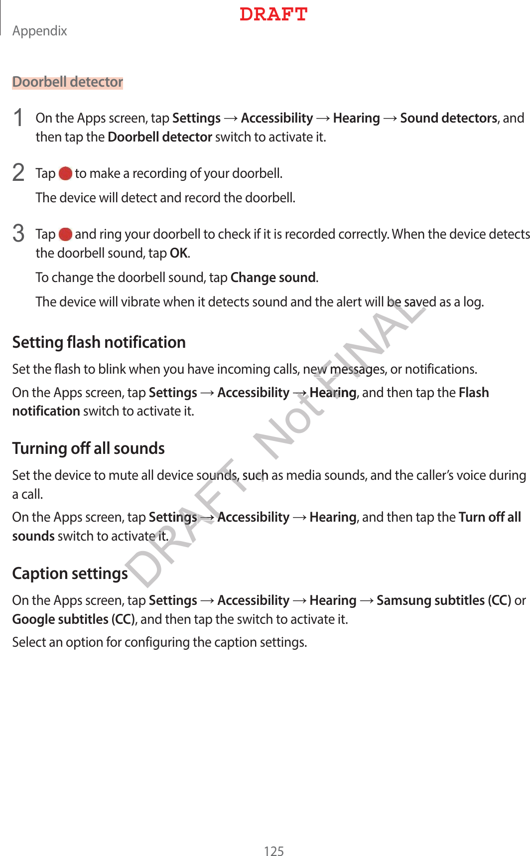 &quot;QQFOEJYDoorbell detector 0OUIF&quot;QQTTDSFFOUBQSettingsĺAccessibilityĺHearingĺSound detectorsBOEUIFOUBQUIFDoorbell detectorTXJUDIUPBDUJWBUFJU 5BQ UPNBLFBSFDPSEJOHPGZPVSEPPSCFMM5IFEFWJDFXJMMEFUFDUBOESFDPSEUIFEPPSCFMM 5BQ BOESJOHZPVSEPPSCFMMUPDIFDLJGJUJTSFDPSEFEDPSSFDUMZ8IFOUIFEFWJDFEFUFDUTUIFEPPSCFMMTPVOEUBQOK5PDIBOHFUIFEPPSCFMMTPVOEUBQChange sound5IFEFWJDFXJMMWJCSBUFXIFOJUEFUFDUTTPVOEBOEUIFBMFSUXJMMCFTBWFEBTBMPHSetting flash notification4FUUIFGMBTIUPCMJOLXIFOZPVIBWFJODPNJOHDBMMTOFXNFTTBHFTPSOPUJGJDBUJPOT0OUIF&quot;QQTTDSFFOUBQSettingsĺAccessibilityĺHearingBOEUIFOUBQUIFFlash notificationTXJUDIUPBDUJWBUFJUTurning off all sounds4FUUIFEFWJDFUPNVUFBMMEFWJDFTPVOETTVDIBTNFEJBTPVOETBOEUIFDBMMFSTWPJDFEVSJOHBDBMM0OUIF&quot;QQTTDSFFOUBQSettingsĺAccessibilityĺHearingBOEUIFOUBQUIFTurn off all soundsTXJUDIUPBDUJWBUFJUCaption settings0OUIF&quot;QQTTDSFFOUBQSettingsĺAccessibilityĺHearingĺSamsung subtitles (CC)PSGoogle subtitles (CC)BOEUIFOUBQUIFTXJUDIUPBDUJWBUFJU4FMFDUBOPQUJPOGPSDPOGJHVSJOHUIFDBQUJPOTFUUJOHT%3&quot;&apos;5DRAFT, Not FINALMMCFTBWFCFTBWFFXNFTTBHFTFXNFTTBHyĺĺHearingeariPVOETTVDIBPVOETTVDIttingsngsĺĺAccAUFJUUFJU