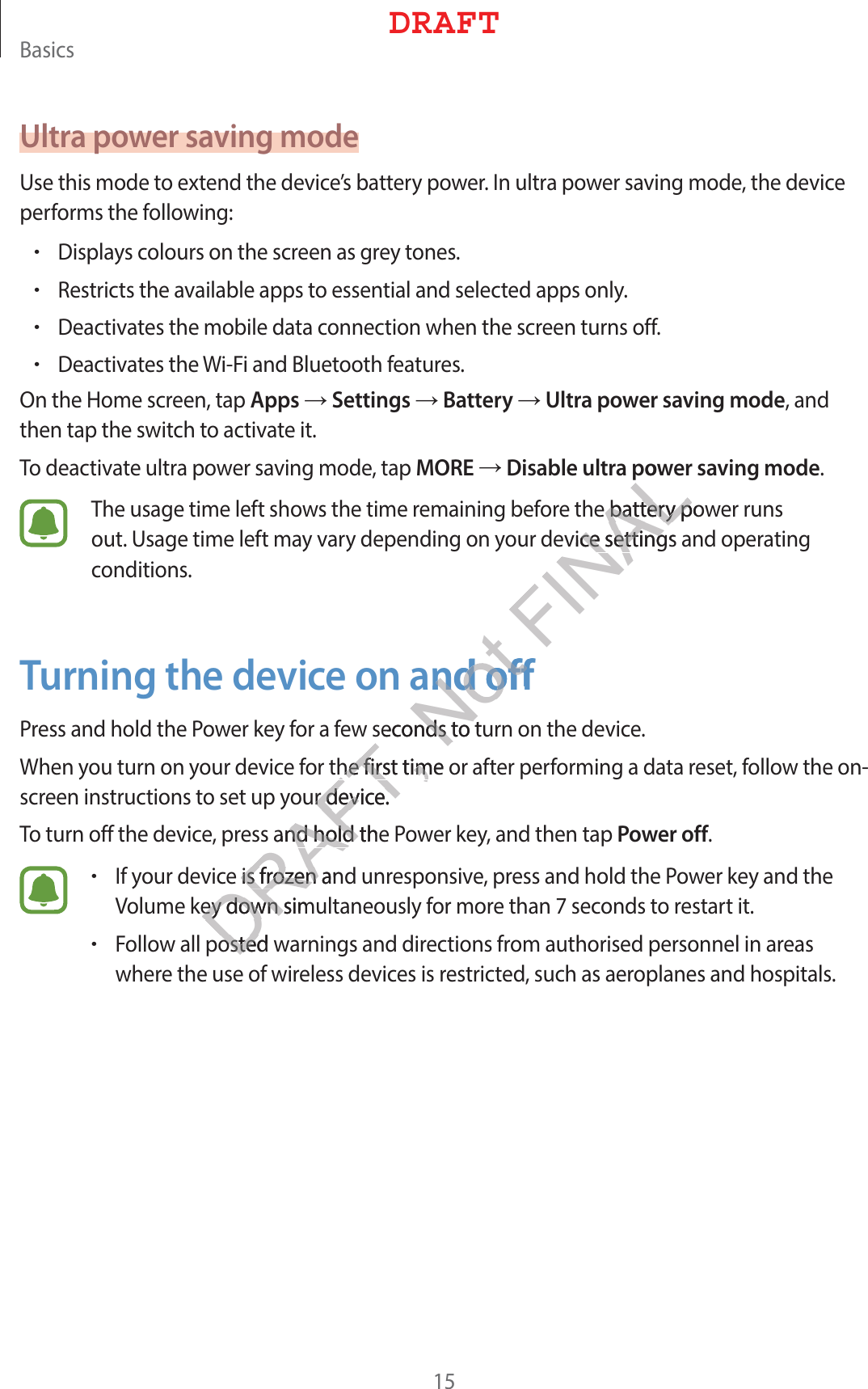 #BTJDTUltra power saving mode6TFUIJTNPEFUPFYUFOEUIFEFWJDFTCBUUFSZQPXFS*OVMUSBQPXFSTBWJOHNPEFUIFEFWJDFQFSGPSNTUIFGPMMPXJOHr%JTQMBZTDPMPVSTPOUIFTDSFFOBTHSFZUPOFTr3FTUSJDUTUIFBWBJMBCMFBQQTUPFTTFOUJBMBOETFMFDUFEBQQTPOMZr%FBDUJWBUFTUIFNPCJMFEBUBDPOOFDUJPOXIFOUIFTDSFFOUVSOTPGGr%FBDUJWBUFTUIF8J&apos;JBOE#MVFUPPUIGFBUVSFT0OUIF)PNFTDSFFOUBQAppsĺSettingsĺBatteryĺUltra power saving modeBOEUIFOUBQUIFTXJUDIUPBDUJWBUFJU5PEFBDUJWBUFVMUSBQPXFSTBWJOHNPEFUBQMOREĺDisable ultra power saving mode5IFVTBHFUJNFMFGUTIPXTUIFUJNFSFNBJOJOHCFGPSFUIFCBUUFSZQPXFSSVOTPVU6TBHFUJNFMFGUNBZWBSZEFQFOEJOHPOZPVSEFWJDFTFUUJOHTBOEPQFSBUJOHDPOEJUJPOTTurning the device on and off1SFTTBOEIPMEUIF1PXFSLFZGPSBGFXTFDPOETUPUVSOPOUIFEFWJDF8IFOZPVUVSOPOZPVSEFWJDFGPSUIFGJSTUUJNFPSBGUFSQFSGPSNJOHBEBUBSFTFUGPMMPXUIFPOTDSFFOJOTUSVDUJPOTUPTFUVQZPVSEFWJDF5PUVSOPGGUIFEFWJDFQSFTTBOEIPMEUIF1PXFSLFZBOEUIFOUBQPower offr*GZPVSEFWJDFJTGSP[FOBOEVOSFTQPOTJWFQSFTTBOEIPMEUIF1PXFSLFZBOEUIF7PMVNFLFZEPXOTJNVMUBOFPVTMZGPSNPSFUIBOTFDPOETUPSFTUBSUJUr&apos;PMMPXBMMQPTUFEXBSOJOHTBOEEJSFDUJPOTGSPNBVUIPSJTFEQFSTPOOFMJOBSFBTXIFSFUIFVTFPGXJSFMFTTEFWJDFTJTSFTUSJDUFETVDIBTBFSPQMBOFTBOEIPTQJUBMT%3&quot;&apos;5DRAFT, Not FINALpowFCBUUFSZQPCBUUFSZQWJDFTFUUJOHTDFTFUUJOHand offnd offTFDPOETUPUVOETUPIFGJSTUUJNFPIFGJSTUUJNVSEFWJDFSEFWJDFBOEIPMEUIFOEIPMEFJTGSP[FOBOJTGSP[FOFZEPXOTJNFZEPXOPTUFEXPTUFE