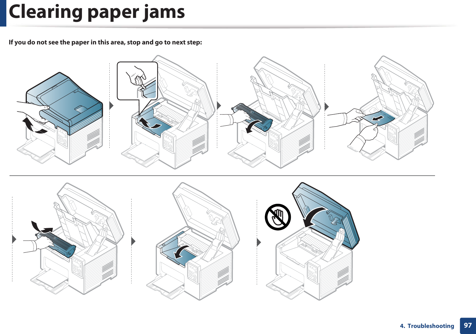 Clearing paper jams974.  TroubleshootingIf you do not see the paper in this area, stop and go to next step: