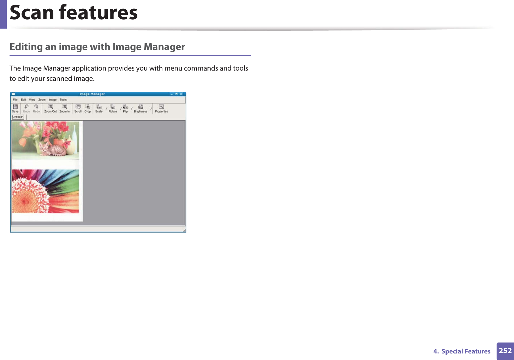 Scan features2524.  Special FeaturesEditing an image with Image ManagerThe Image Manager application provides you with menu commands and tools to edit your scanned image.