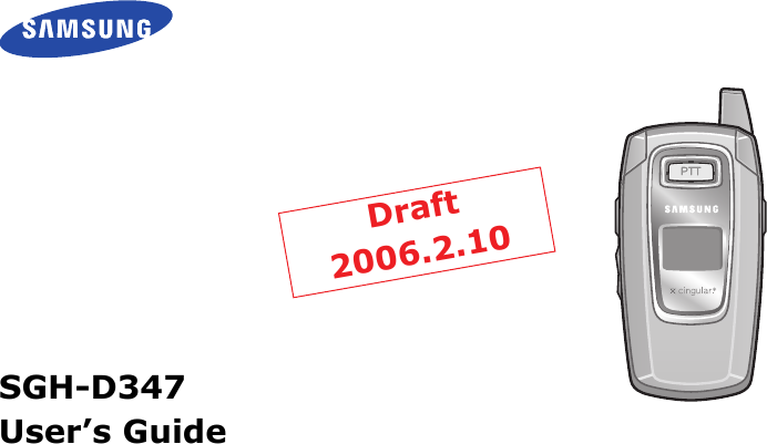 SGH-D347User’s GuideDraft2006.2.10