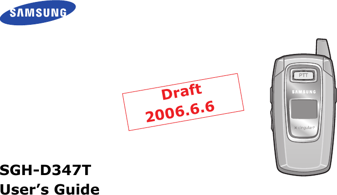 SGH-D347TUser’s GuideDraft2006.6.6