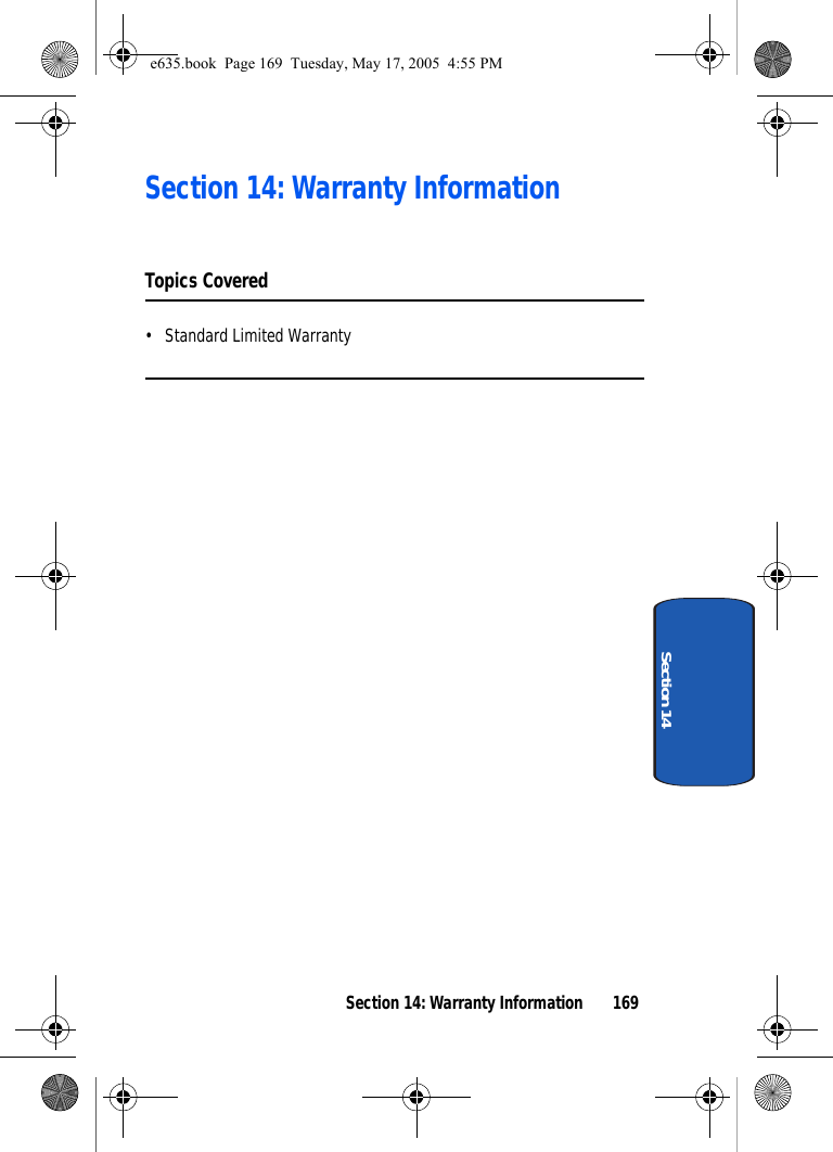 Section 14: Warranty Information 169Section 14Section 14: Warranty InformationTopics Covered• Standard Limited Warrantye635.book  Page 169  Tuesday, May 17, 2005  4:55 PM
