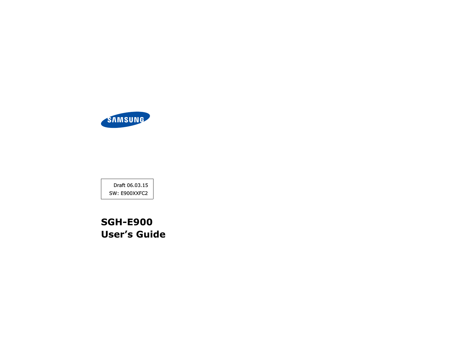 SGH-E900User’s GuideDraft 06.03.15SW: E900XXFC2