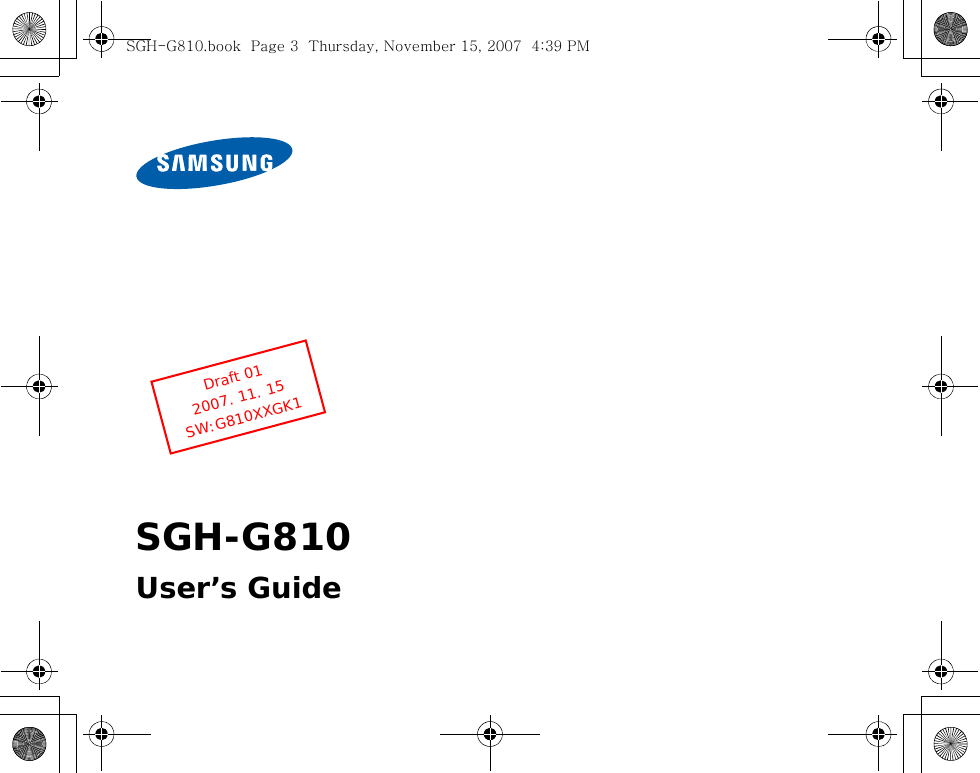 SGH-G810User’s Guide Draft 012007. 11. 15SW:G810XXGK1SGH-G810.book  Page 3  Thursday, November 15, 2007  4:39 PM