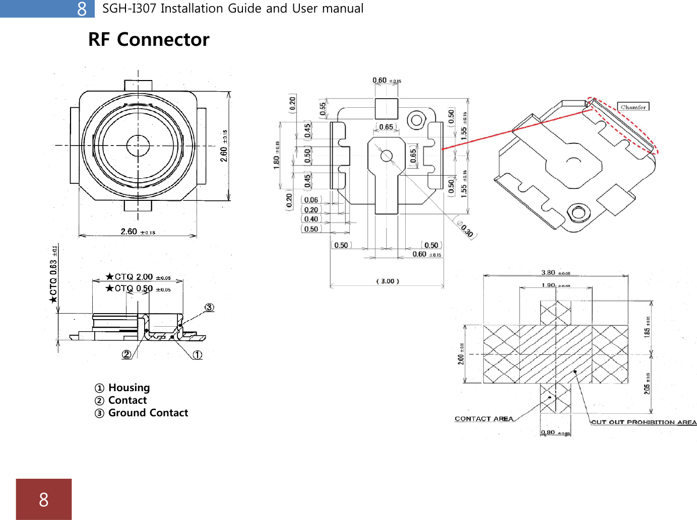 8SGH-I307 Installation Guide and User manualRF ConnectorRF Connector①Housing①Housing②Contact③ Ground Contact8