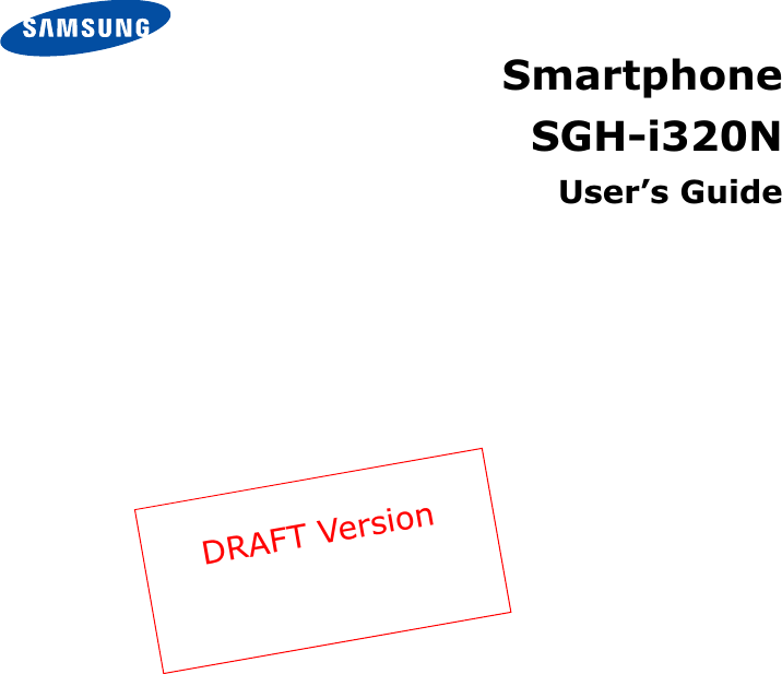 DRAFTVersionSmartphoneSGH-i320NUser’s Guide