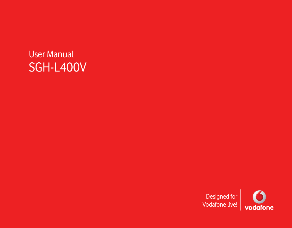 User ManualSGH-L400VDesigned forVodafone live!