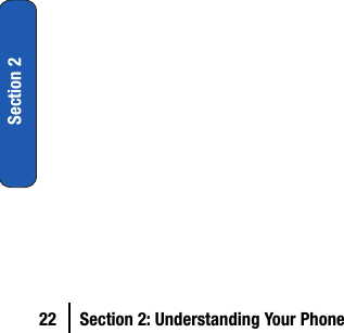 22 Section 2: Understanding Your PhoneSection 2