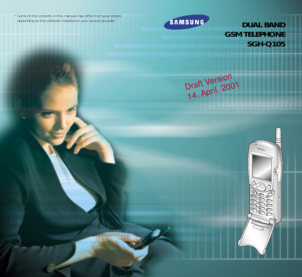 Printed in KoreaCode No.: GH68-XXXXXAEnglish. 04/2001. Rev. 1.0ELECTRONICSWorld Wide Webhttp://www.samsungmobile.comDUAL BANDGSM TELEPHONE SGH-Q105ABCDEFMNOJKLTUVWXYZGHIPQRSC* Some of the contents in this manual may differ from your phone,depending on the software installed or your service provider.Draft Version14. April. 2001
