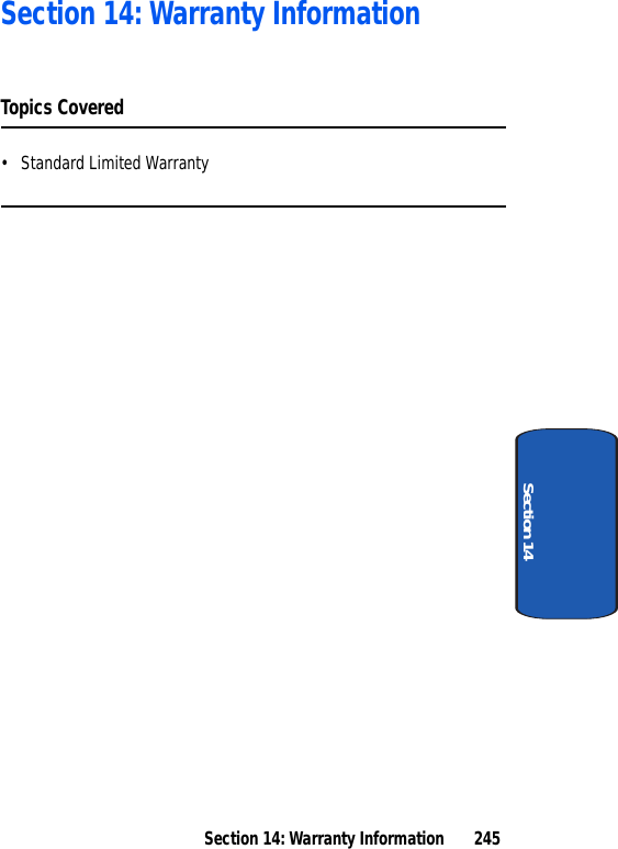 Section 14: Warranty Information 245Section 14Section 14: Warranty InformationTopics Covered• Standard Limited Warranty