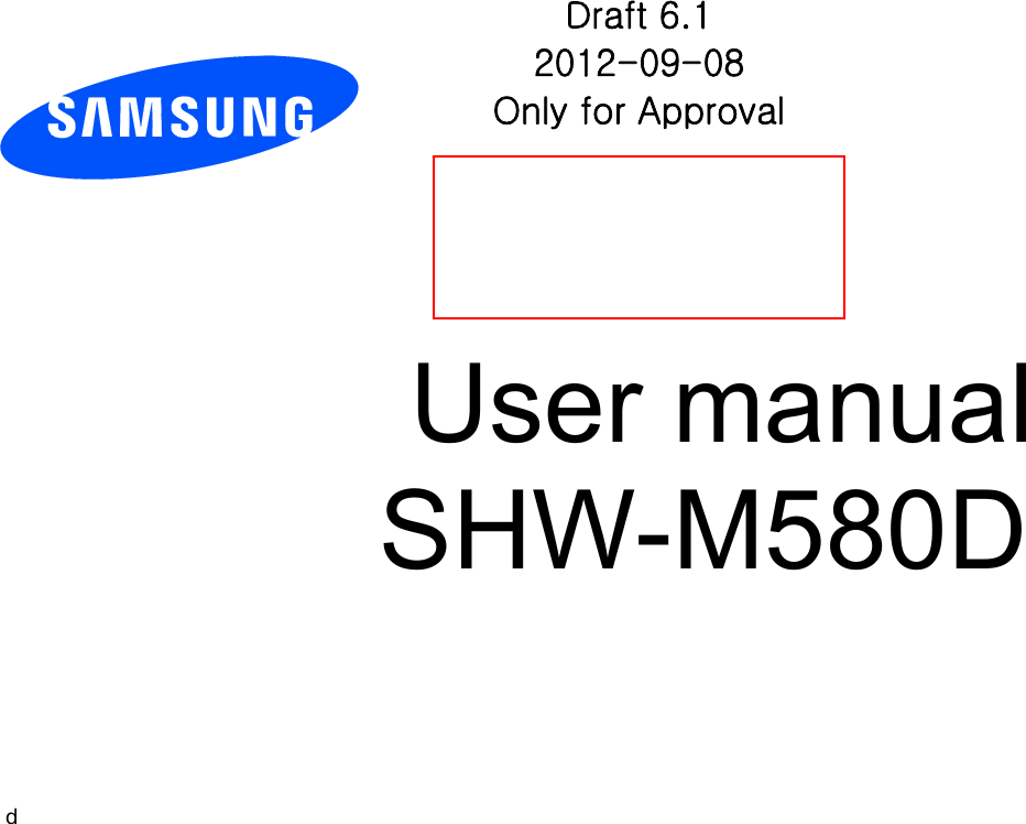          User manual SHW-M580D          G Draft 6.1 2012-09-08 Only for Approval 