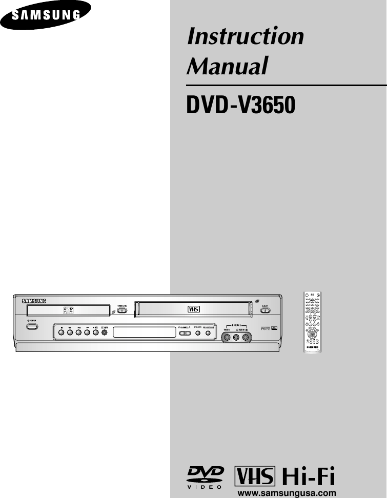 InstructionManualDVD-V3650www.samsungusa.comEJECTDVD/VCRPROGRESSIVE OPEN/CLOSEPOWER