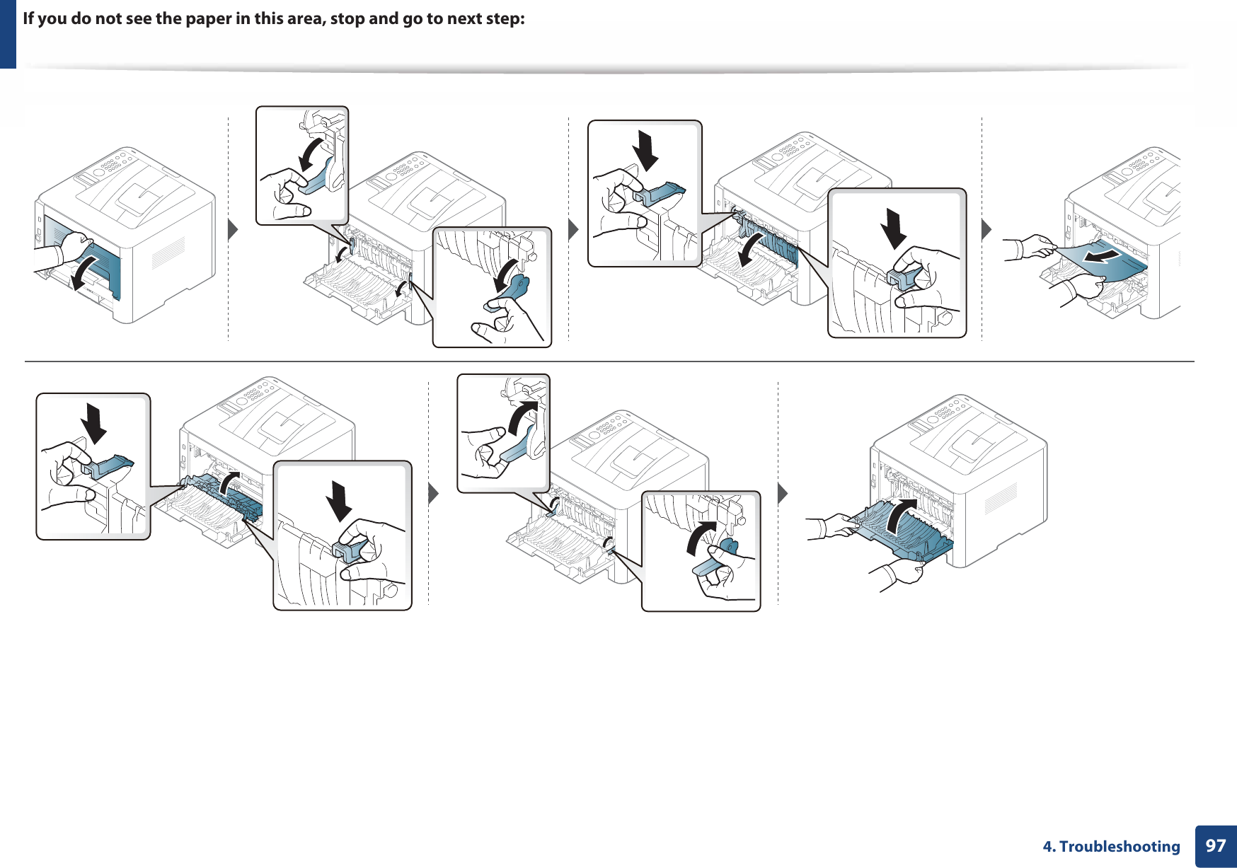 974. TroubleshootingIf you do not see the paper in this area, stop and go to next step: