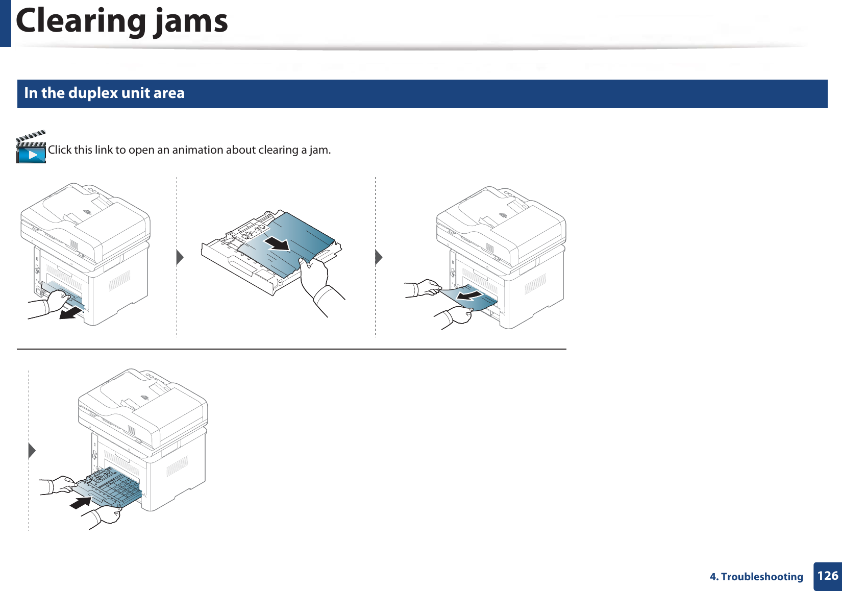 Clearing jams1264. Troubleshooting6 In the duplex unit area  Click this link to open an animation about clearing a jam.
