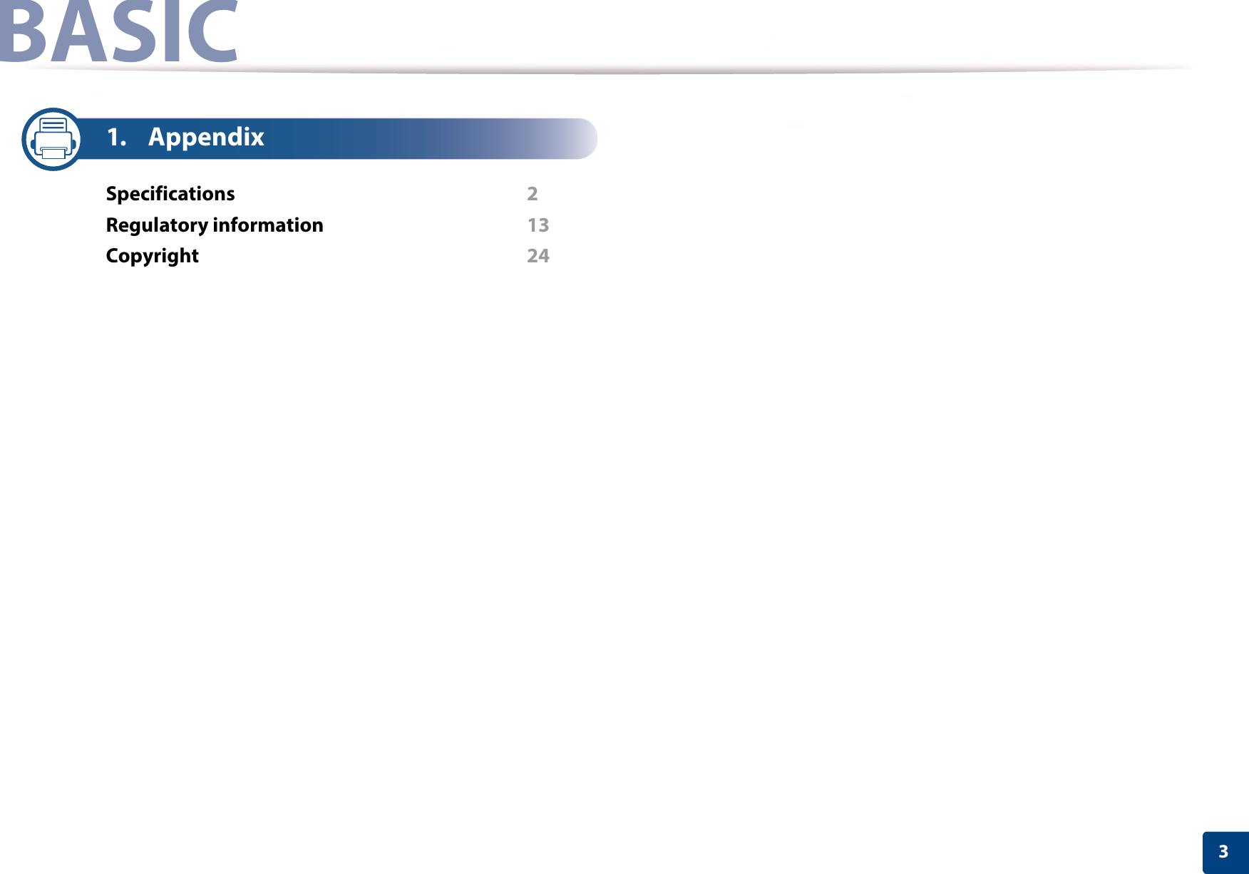 3BASIC1. AppendixSpecifications  2Regulatory information  13Copyright  24