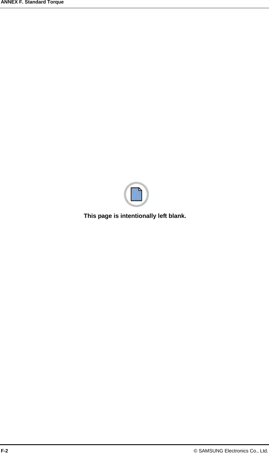 ANNEX F. Standard Torque F-2 © SAMSUNG Electronics Co., Ltd. This page is intentionally left blank.