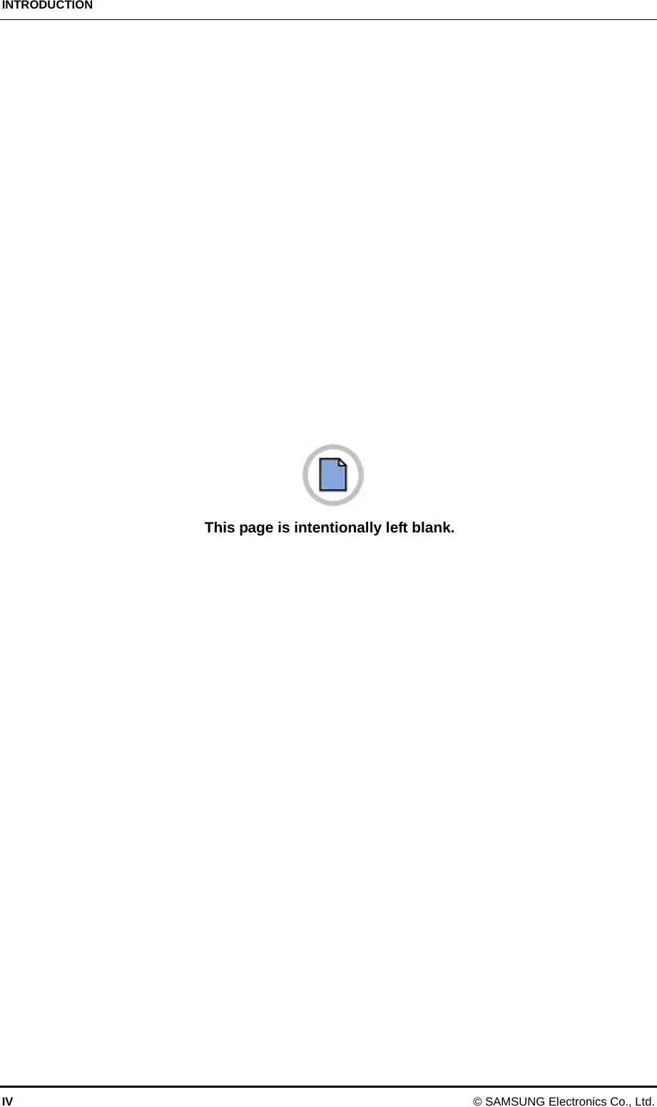 INTRODUCTION IV © SAMSUNG Electronics Co., Ltd.  This page is intentionally left blank.