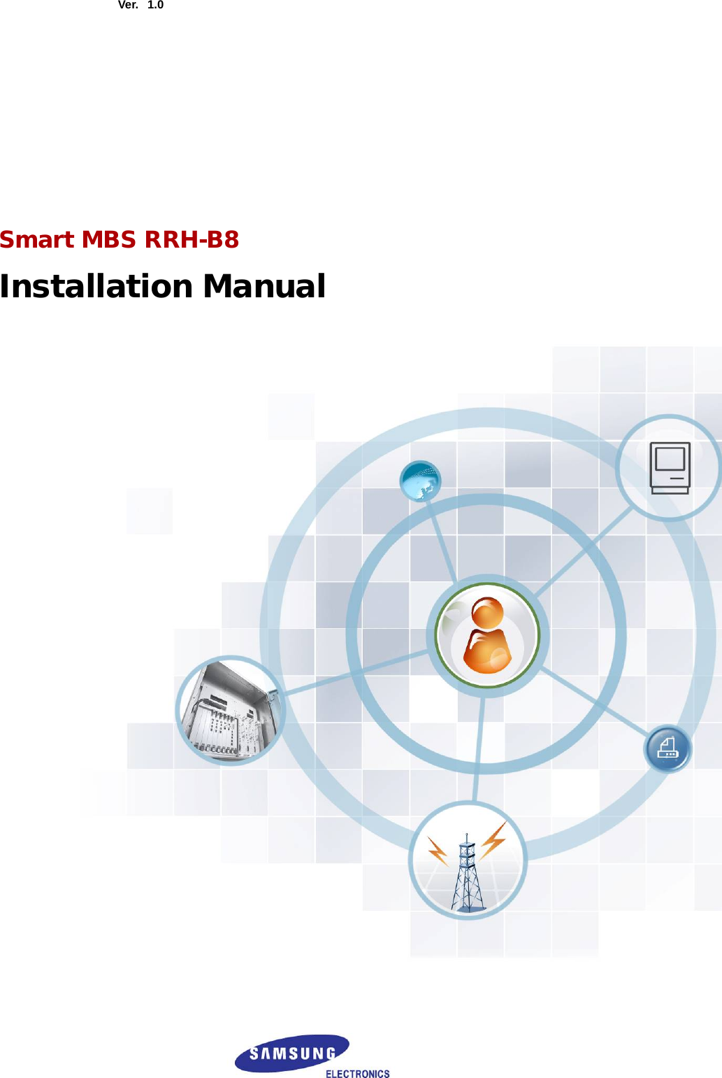  Ver.   1.0        Smart MBS RRH-B8 Installation Manual     