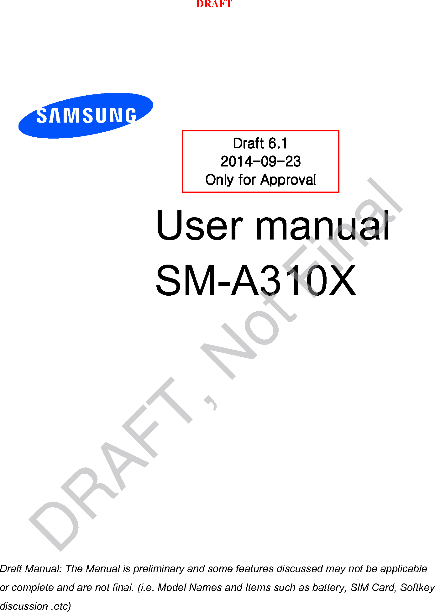 User manual SM-A310XDraft 6.1 2014-09-23 Only for Approval a ana  ana  na and  a dd a n  aa   and a n na  d a and   a a  ad  dn DRAFT, Not FinalDRAFT