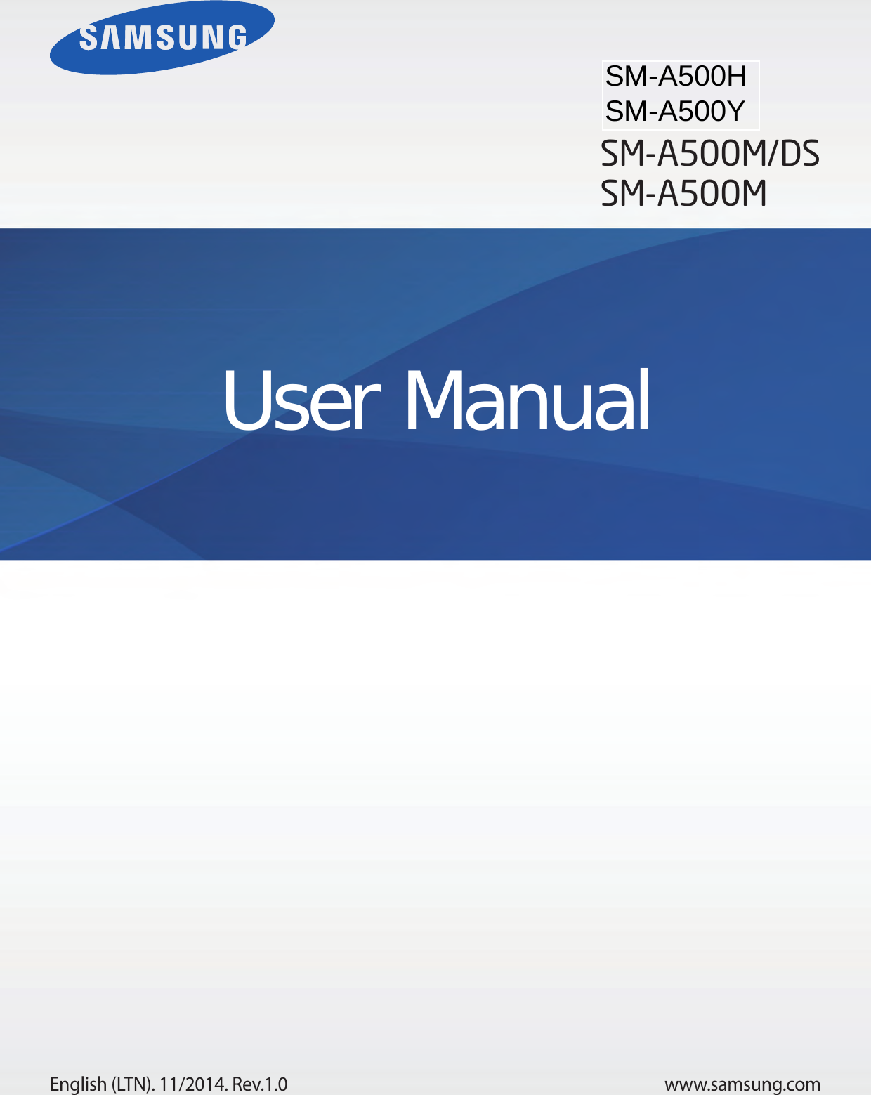 www.samsung.comUser ManualEnglish (LTN). 11/2014. Rev.1.0SM-A500M/DSSM-A500MSM-A500H SM-A500Y