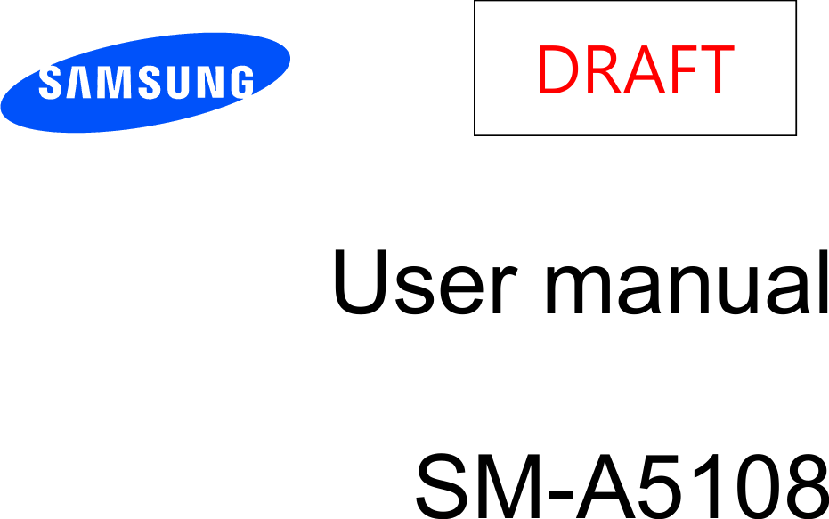       User manual  SM-A5108       DRAFT 