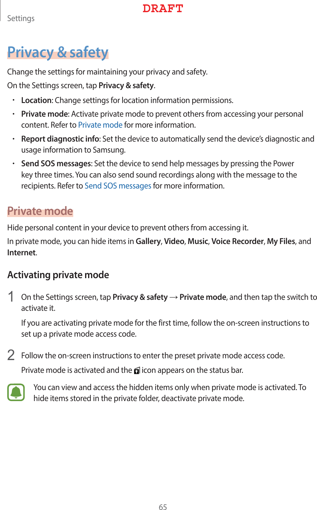 4FUUJOHTPrivacy &amp; safety$IBOHFUIFTFUUJOHTGPSNBJOUBJOJOHZPVSQSJWBDZBOETBGFUZ0OUIF4FUUJOHTTDSFFOUBQPrivacy &amp; safetyrLocation$IBOHFTFUUJOHTGPSMPDBUJPOJOGPSNBUJPOQFSNJTTJPOTrPrivate mode&quot;DUJWBUFQSJWBUFNPEFUPQSFWFOUPUIFSTGSPNBDDFTTJOHZPVSQFSTPOBMDPOUFOU3FGFSUP1SJWBUFNPEFGPSNPSFJOGPSNBUJPOrReport diagnostic info4FUUIFEFWJDFUPBVUPNBUJDBMMZTFOEUIFEFWJDFTEJBHOPTUJDBOEVTBHFJOGPSNBUJPOUP4BNTVOHrSend SOS messages4FUUIFEFWJDFUPTFOEIFMQNFTTBHFTCZQSFTTJOHUIF1PXFSLFZUISFFUJNFT:PVDBOBMTPTFOETPVOESFDPSEJOHTBMPOHXJUIUIFNFTTBHFUPUIFSFDJQJFOUT3FGFSUP4FOE404NFTTBHFTGPSNPSFJOGPSNBUJPOPrivate mode)JEFQFSTPOBMDPOUFOUJOZPVSEFWJDFUPQSFWFOUPUIFSTGSPNBDDFTTJOHJU*OQSJWBUFNPEFZPVDBOIJEFJUFNTJOGalleryVideoMusicVoice RecorderMy FilesBOEInternetActivating private mode1  0OUIF4FUUJOHTTDSFFOUBQPrivacy &amp; safety→Private modeBOEUIFOUBQUIFTXJUDIUPBDUJWBUFJU*GZPVBSFBDUJWBUJOHQSJWBUFNPEFGPSUIFGJSTUUJNFGPMMPXUIFPOTDSFFOJOTUSVDUJPOTUPTFUVQBQSJWBUFNPEFBDDFTTDPEF2  &apos;PMMPXUIFPOTDSFFOJOTUSVDUJPOTUPFOUFSUIFQSFTFUQSJWBUFNPEFBDDFTTDPEF1SJWBUFNPEFJTBDUJWBUFEBOEUIF JDPOBQQFBSTPOUIFTUBUVTCBS:PVDBOWJFXBOEBDDFTTUIFIJEEFOJUFNTPOMZXIFOQSJWBUFNPEFJTBDUJWBUFE5PIJEFJUFNTTUPSFEJOUIFQSJWBUFGPMEFSEFBDUJWBUFQSJWBUFNPEF%3&quot;&apos;5