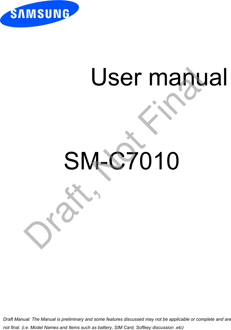 User manualSM-C7010a ana  ana  na and  a dd a n  aa   and a n na  d a and   a a  ad  dn Draft, Not Final