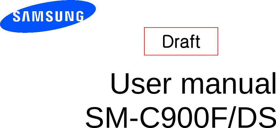       User manual SM-C900F/DS        Draft   