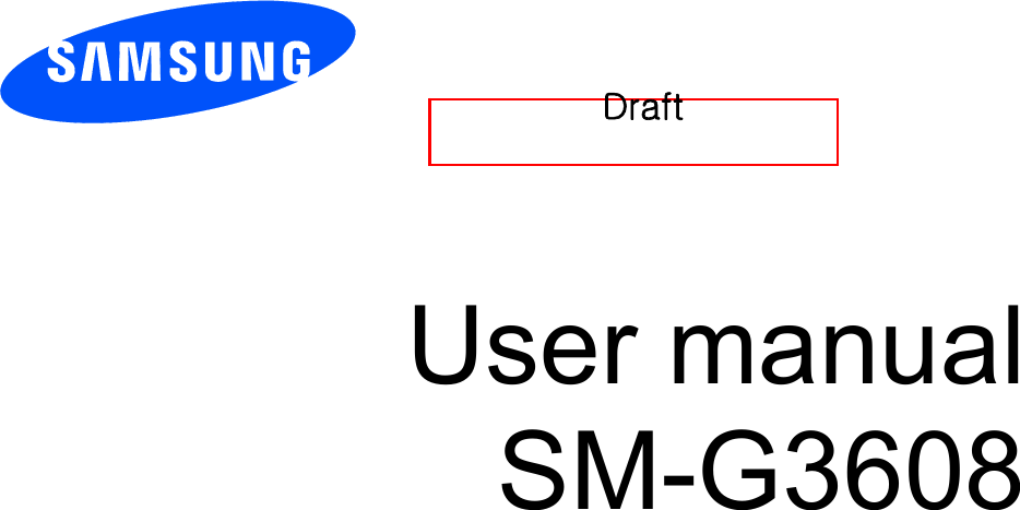          User manual SM-G3608            Draft 