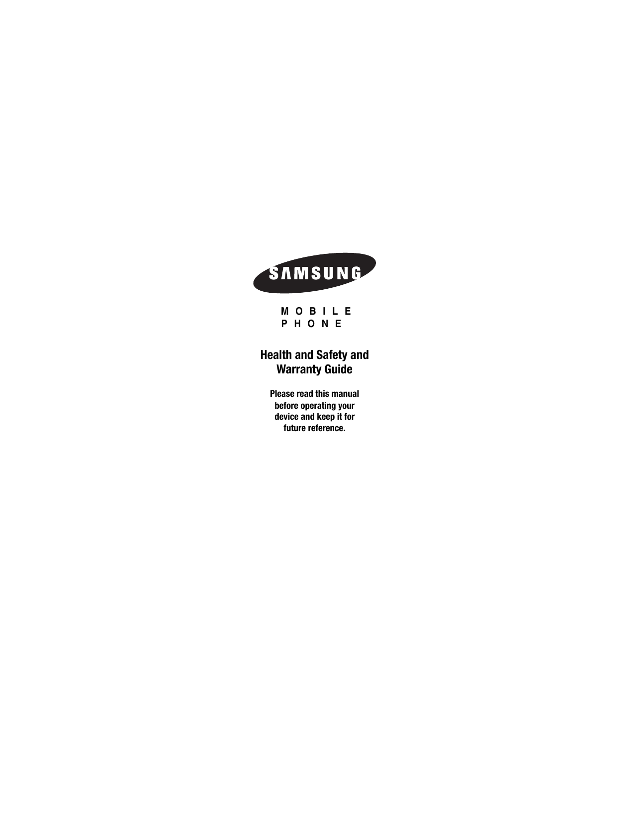 MOBILE PHONEHealth and Safety and Warranty GuidePlease read this manual before operating yourdevice and keep it for future reference.G920T_.book Page 1 Wednesday, March 4, 2015 10:41 AM