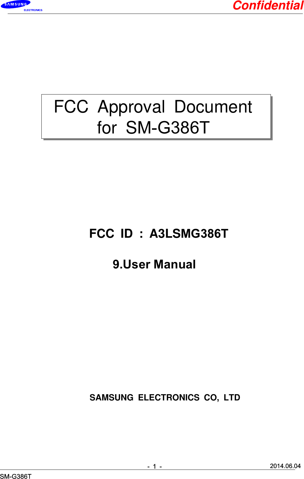 Confidential FCC Approval Document for SM-G386T   FCC ID :A3LSMG386T     9.User Manual  SAMSUNG ELECTRONICS CO, LTDSM-G386T2014.06.04-1-SM-G386T2014.06.04-1-