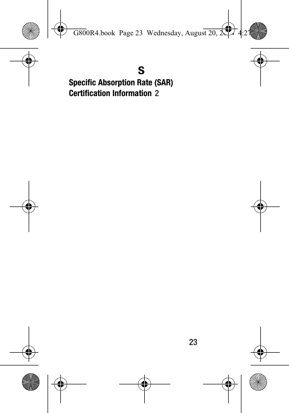        23SSpecific Absorption Rate (SAR) Certification Information 2G800R4.book  Page 23  Wednesday, August 20, 2014  4:27 PM
